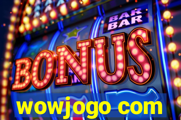 wowjogo com